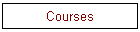 Courses